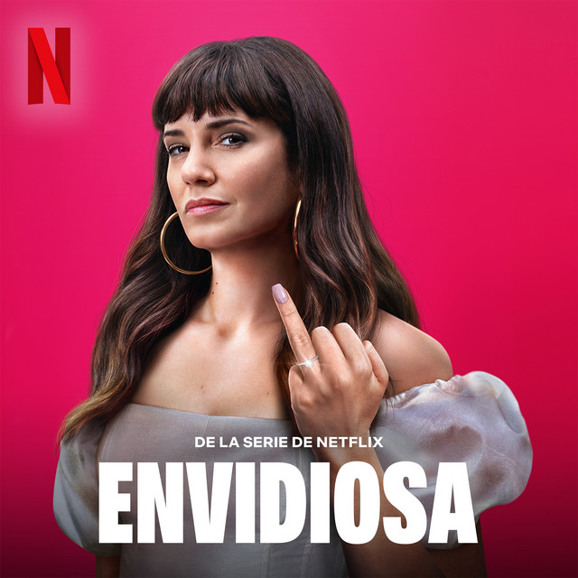 Envidiosa (de la serie de Netflix)