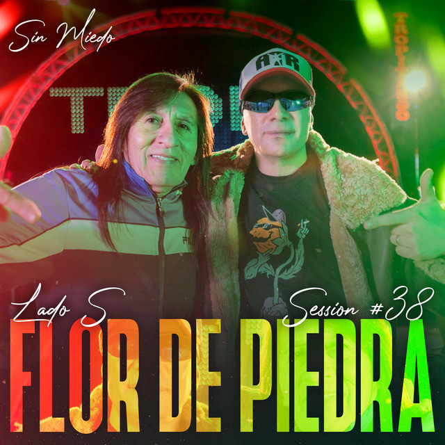 Flor de Piedra: Sin Miedo Session #38 (En Vivo)
