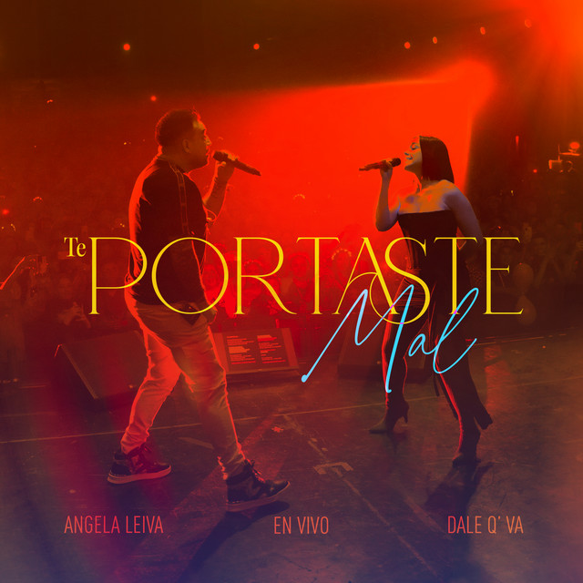 Te Portaste Mal (En Vivo)