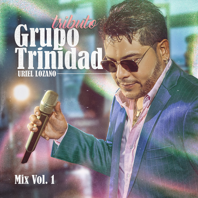 Tributo a Grupo Trinidad Mix, Vol. 1 / Un ratito / Solita / Bailar Separaditos / Me Tienes a Las Vueltas