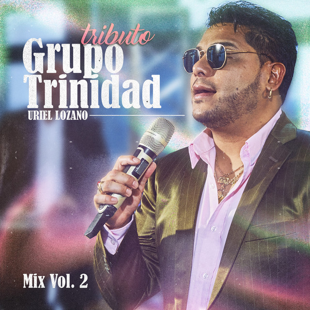 Tributo a Grupo Trinidad Mix Vol. 2 / Si Te Vuelvo A Buscar / Me Parece Que Es Mentira / Soy El Ladrón / De Aquí Pa'llá