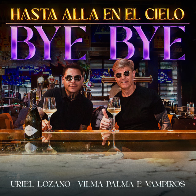 Hasta Allá En El Cielo / Bye Bye
