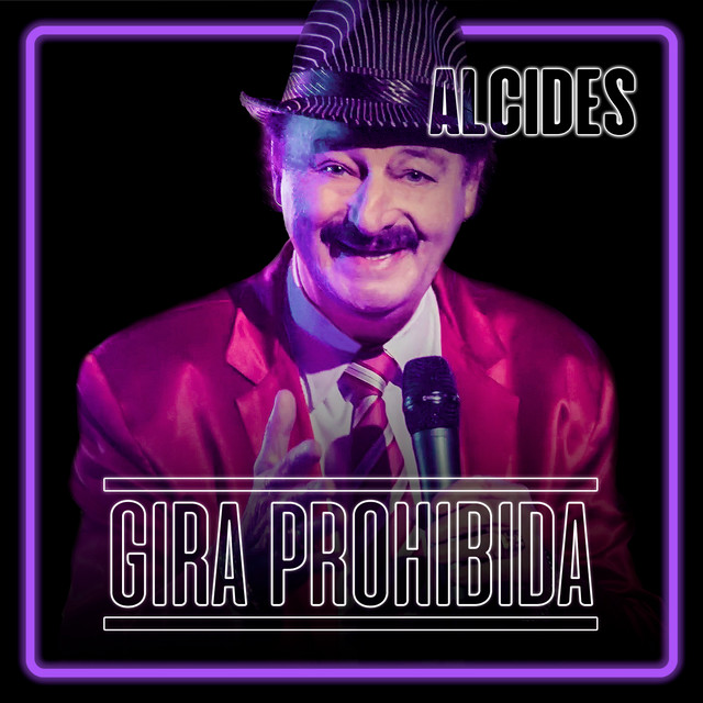 GIRA PROHIBIDA #4: ALCIDES
