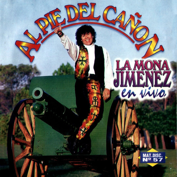 Al Pie Del Cañon - La Mona Jimenez En Vivo