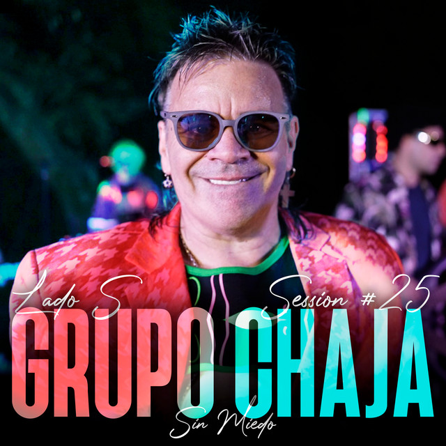 Grupo Chaja: Sin Miedo Session #25