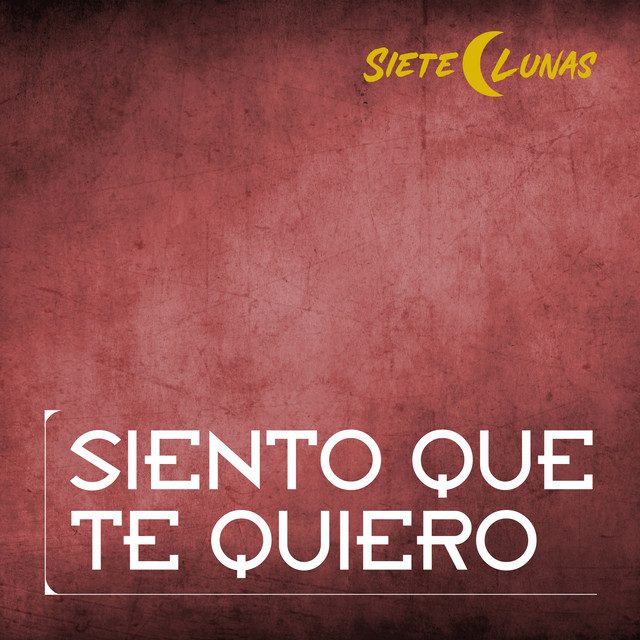 Siento Que Te Quiero