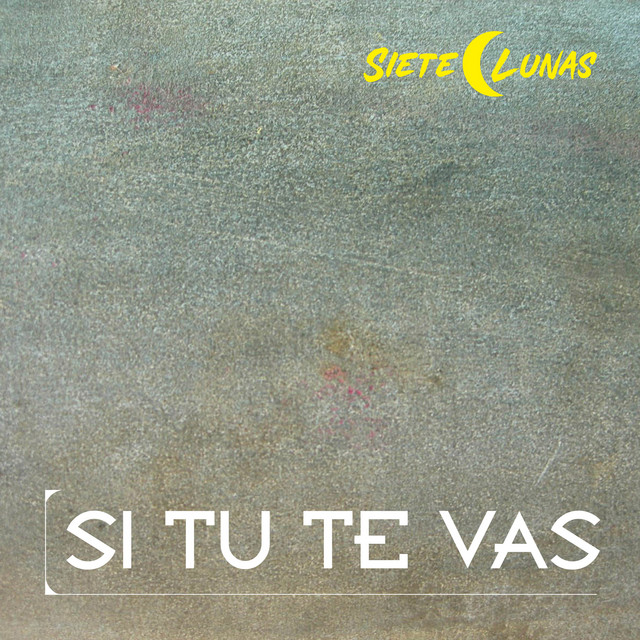 Si Tu Te Vas
