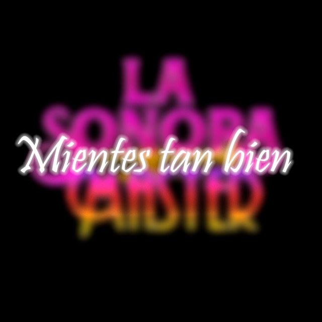 Mientes tan bien