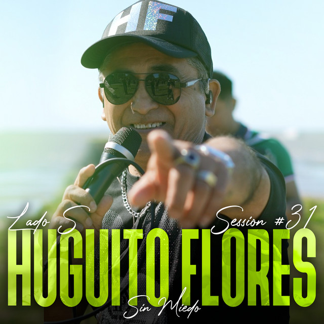 Huguito Flores: Sin Miedo Session #31