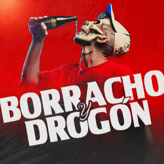 Borracho y Drogón
