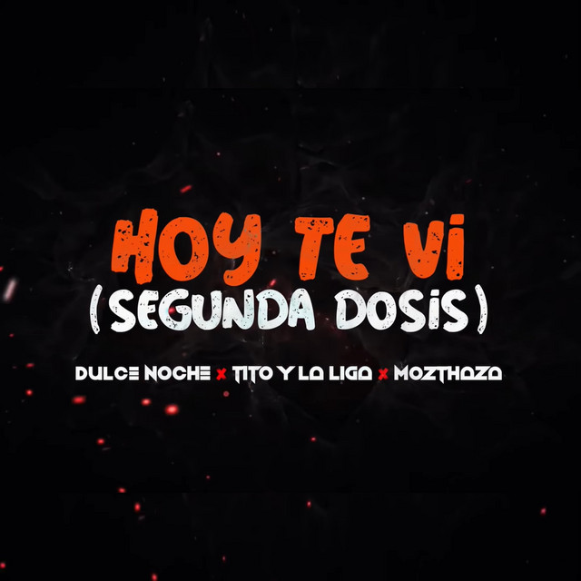 Hoy Te Vi (Segunda Dosis)