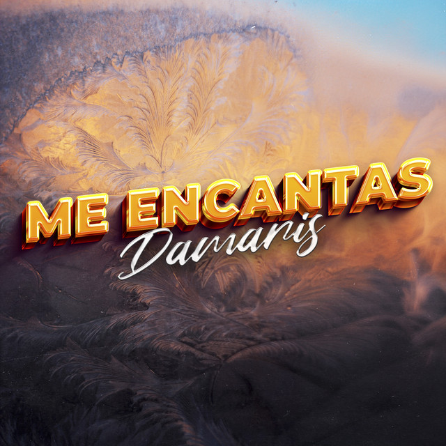 Me Encantas